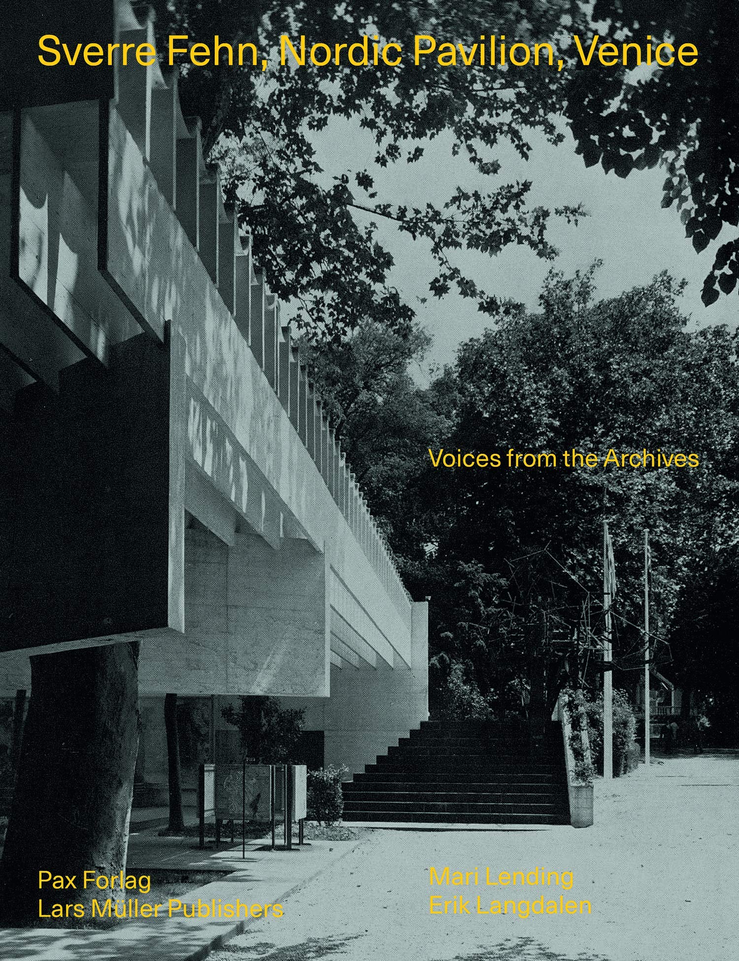 Sverre Fehn: Nordic Pavilion, Venice: Voices from the Archives
