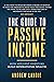 The Guide to Passive Income: How Affluent Investors Build Generational Wealth