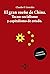 El gran sueño de China. Tecno-Socialismo y capitalismo de estado