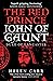 The Red Prince: The Life of John of Gaunt, the Duke of Lancaster