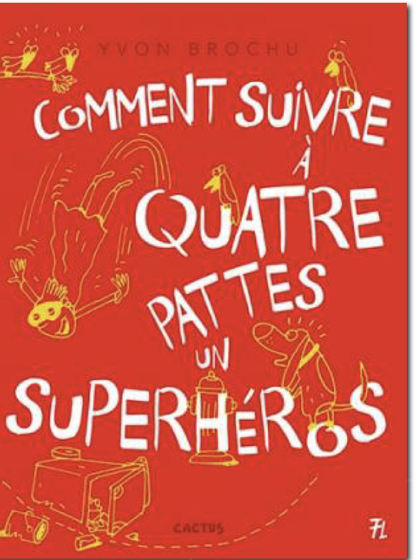 Comment suivre à quatre pattes un superhéros (Unknown Binding)