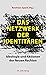 Das Netzwerk der Identitären: Ideologie und Aktionen der Neuen Rechten (German Edition)
