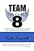 Team 8 by Kate Leavell