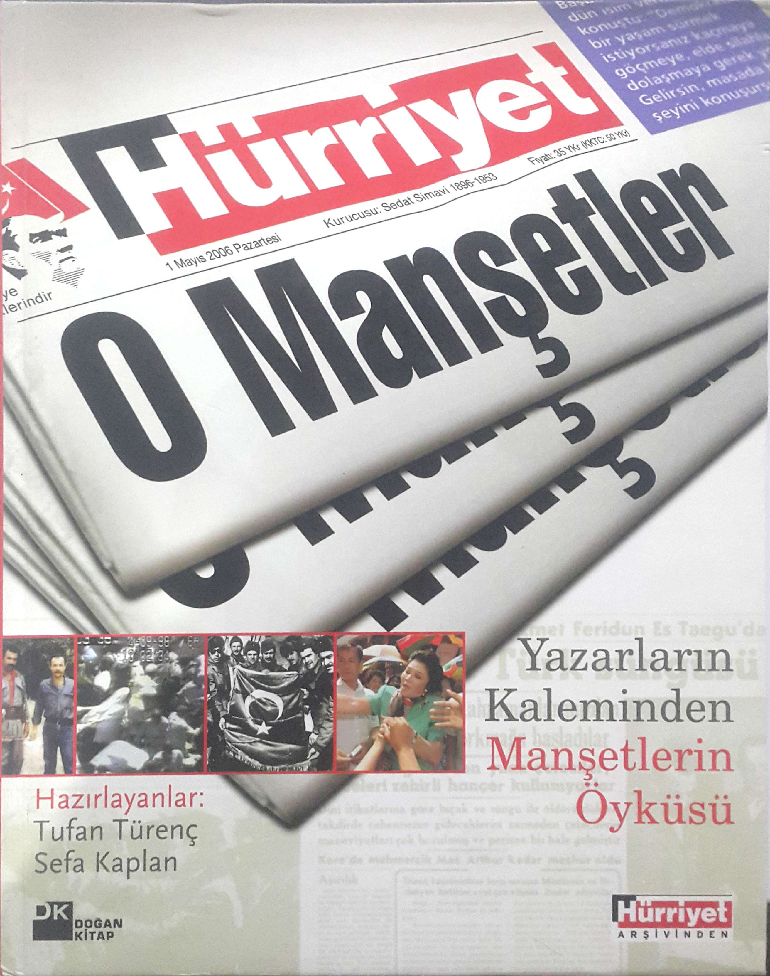 Hürriyet - O Manşetler / Yazarların Kaleminden Manşetlerin Öyküsü (Hardcover)