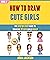 How To Draw Cute girls: The...
