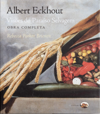 Albert Eckhout visões do paraíso selvagem (obra completa)