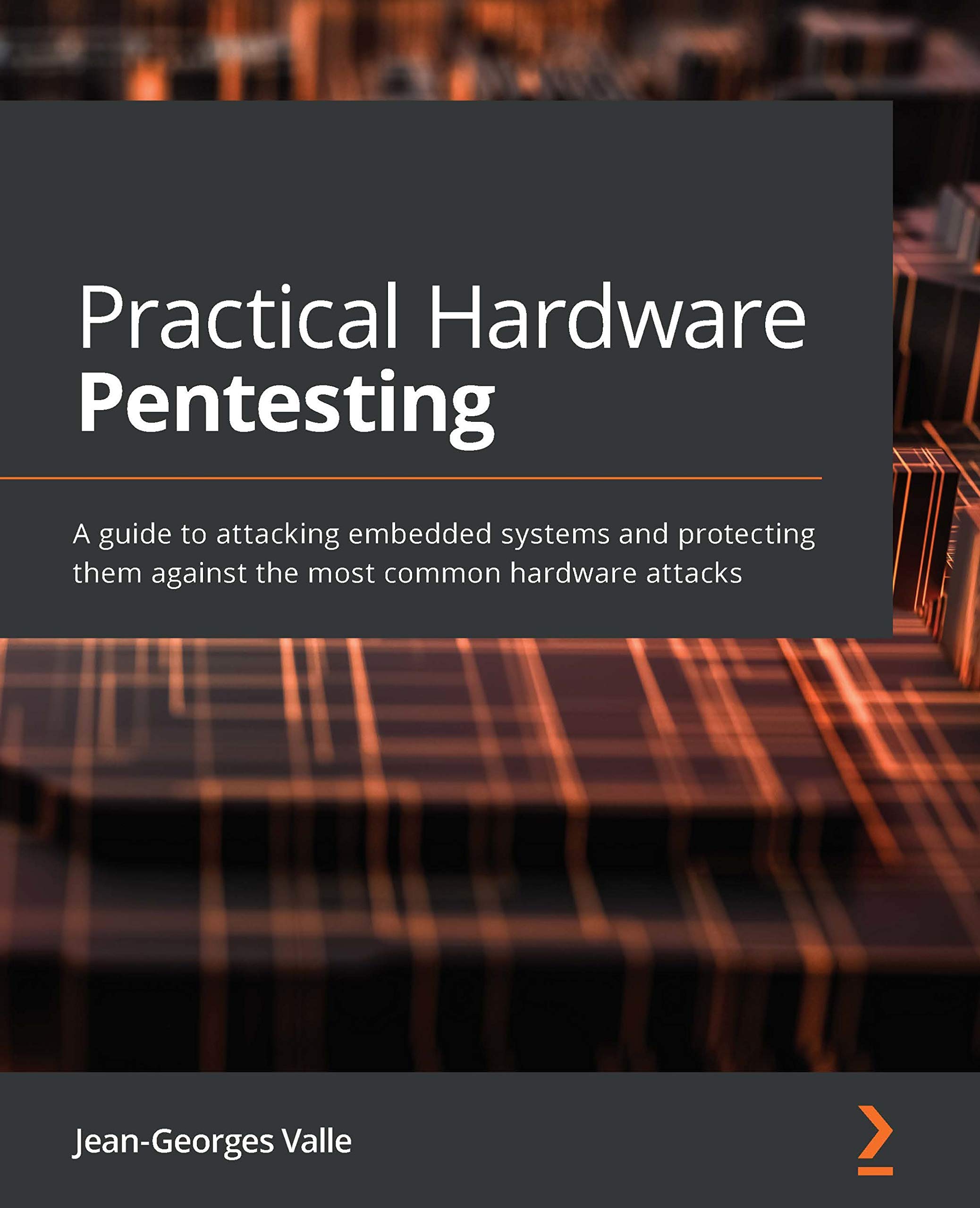 Practical Hardware Pentesting: A guide to attacking embedded systems and protecting them against the most common hardware attacks (Kindle Edition)