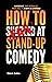 How To FAIL at Stand-Up Com...