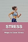 Stress: Ways to E...