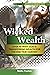 Wicked Wealth: Over 40 Ways God is transferring wealth for the end-time harvest