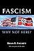 Fascism: Why Not Here?