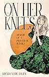 On Her Knees: Memoir of a Prayerful Jezebel