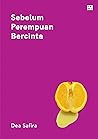 Sebelum Perempuan Bercinta by Dea Safira