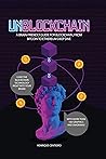 Unblockchain: A B...