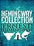 The Hemingway Collection