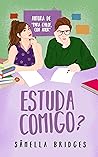 Estuda Comigo? by Sâmella Bridges