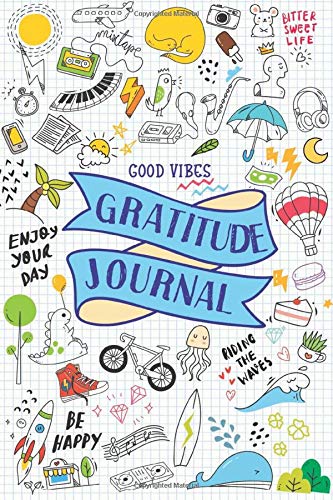 Good Vibes Gratitude Journal: For Teens, Tweens, Boys, Girls, Kids - Cute Mindfulness Diary with Prompts - Gifts for Teenagers (Paperback)