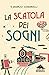 La scatola dei sogni