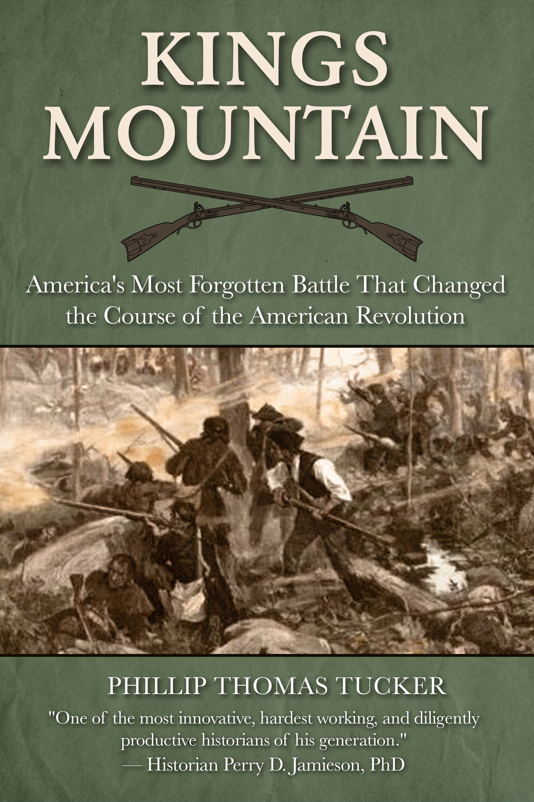 Kings Mountain: America's Most Forgotten Battle That Changed the Course of the American Revolution (Hardcover)