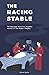 The Racing Stable: The Dedicated, Assertive, Adaptive Journey of The Member Company