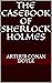 The Casebook of Sherlock Holmes