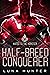 Half-Breed Conquerer (Mated to the Monster #1)