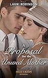 A Proposal for the Unwed Mother by Lauri Robinson