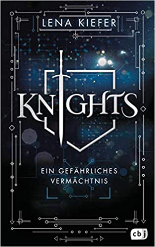 Ein gefährliches Vermächtnis (KNIGHTS, #1)