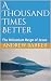 A Thousand Times Better by Andrew Barker