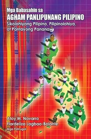 Mga Babasahin sa Agham Panlipunang Pilipino: Sikolohiyang Pilipino, Pilipinolohiya, at Pantayong Pananaw