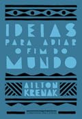 Ideias Para Adiar o Fim do Mundo