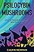 Psilocybin Mushrooms: The U...