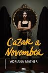 Cazar a November by Adriana Mather