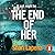 The End of Her