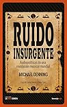 Ruido insurgente [Próxima aparición]