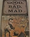 The Good, the Bad, and the Mad by E. Randall Floyd