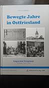 Bewegte Jahre in Ostfriesland Bewegte Jahre in Ostfriesland