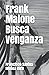 Frank Malone Busca Venganza