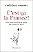C’est ça la France ! (Documents, témoignages et essais d’actu... by Frédéric Hermel