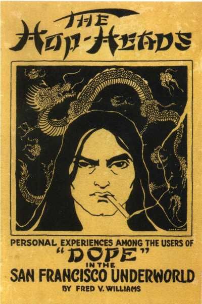 The Hop-Heads: Personal Experiences Among the Users of "Dope" in the San Francisco Underworld (Unknown Binding)