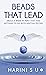 Beads that Lead  by HARINI S U