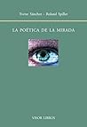 La poética de la mirada La poética de la mirada