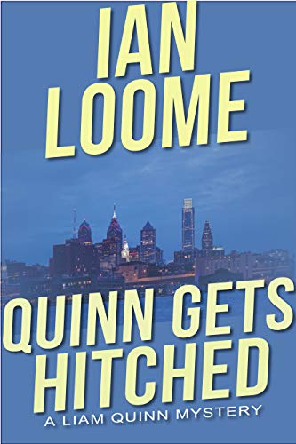Quinn Gets Hitched (Liam Quinn Mysteries #9)