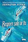 Respiro solo se tu by Jennifer Niven
