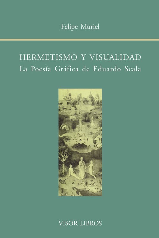 Hermetismo y visualidad: La poesía gráfica de Eduardo Scala