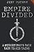 Empire Divided: A Modern Ma...