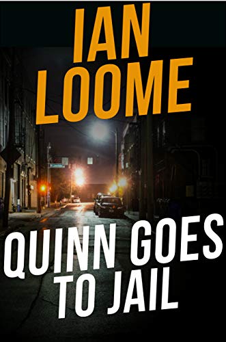 Quinn Goes to Jail (Liam Quinn Mysteries #8)