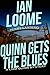 Quinn Gets the Blues by Ian Loome