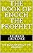 THE BOOK OF ENOCH THE PROPHET: THE BOOK OF ENOCH THE PROPHET