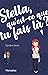 Stella, qu'est-ce que tu fais là ? by Sandra Sirois